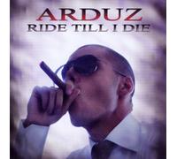 Arduz - Ride Till I die