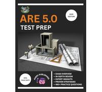 ARE 5.0 Test Prep 2025-2026: Comprehensive Review Book with the Latest Content and Full-Length Practice Tests for all the six ARE 5.0 divisions