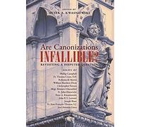 Are Canonizations Infallible?: Revisiting a Disputed Question