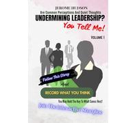 Are Common Perceptions and Quiet Thoughts Undermining Leadership? (You Tell Me!): An The Interactive Storyline Determined By You
