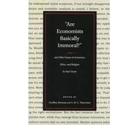 Are Economists Basically Immoral?: And Other Essays on Economics, Ethics and Religion