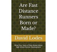 Are Fast Runners Born or Made?: What Four Years of Data Reveal About High School Runner Development