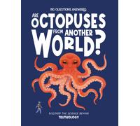 Are Octopuses from Another World? : Discover the Science Behind Teuthology
