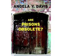 Are Prisons Obsolete? (Open Media)