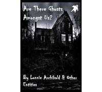 Are There Ghosts Amongst Us?: Ghost Stories and Paranormal Encounters of the Olympic Peninsula
