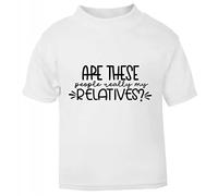 are These My Relatives Statement [BBY5] Short Sleeve Cotton Toddler t Shirt, 2-3 Years, White