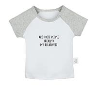 are These People Really My Relatives Funny Slogan Tshirt, Infant Baby T-Shirt, Newborn Tops, 0-24Months Kids Graphic Tees, Toddler Cotton Clothes