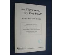 Are They Funny, are They Dead?