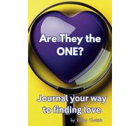 Are They the ONE?: Journal your way to finding love