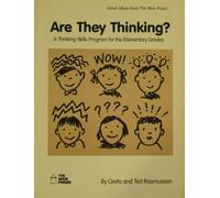 Are They Thinking: A Thinking Skills Program for the Elementary Grades