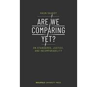 Are We Comparing Yet?: On Standards, Justice, and Incomparability (BiUP General)