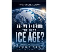 Are we Entering the Next Ice Age?