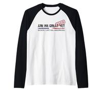 Are We Great Again Yet Political Satire Patriotic USA Design Raglan Baseball Tee