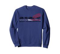 Are We Great Again Yet Political Satire Patriotic USA Design Sweatshirt