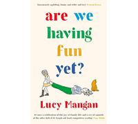 Are We Having Fun Yet?