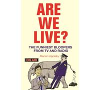 Are We Live?: The Funniest Bloopers from TV and Radio