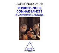 Are we losing consciousness ? / Perdons-nous connaissance ?: De la mythologie à la neurologie (Oj.Sciences)