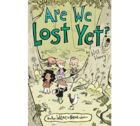 Are We Lost Yet?: Another Wallace the Brave Collection (Volume 4)
