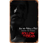 Are We Making A Film?: Behind the Scenes - Follow the Dead Movie Poster Tin Sign Wall Art Sign Vintage Wall Decorations Metal Signs 8x12 Inch
