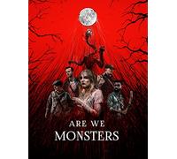 Are We Monsters