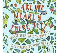 Are We Nearly There Yet?