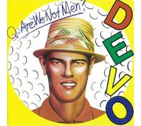 Are We Not Men? We Are Devo