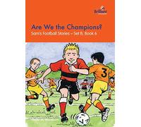 Are We the Champions?: Sam's Football Stories - Set B, Book 6