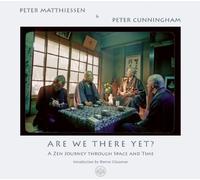 [Are We There Yet?: A Zen Journey Through Space and Time] [By: Matthiessen, Peter] [November, 2010]