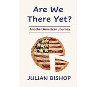 Are We There Yet?: Another American Journey (Julian's Journeys)