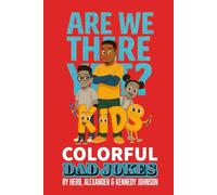 Are We There Yet?: Kids Dads Jokes (The Straight Outta Corny Comedy Series)