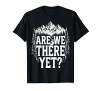 are We There Yet Mountain Hiking Adventure Value Graphic T-Shirt
