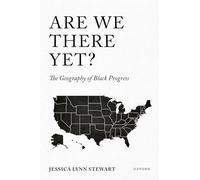 Are We There Yet?: The Geography of Black Progress