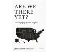 Are We There Yet? : The Geography of Black Progress