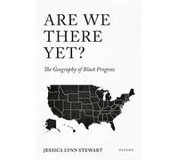 Are We There Yet?: The Geography of Black Progress
