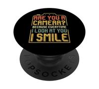 Are You A Camera? Every Time I Look At You I Smile PopSockets Adhesive PopGrip