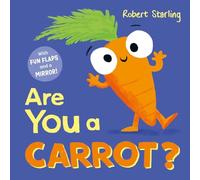 Are You a Carrot?: With Lift-the-Flaps and a Mirror!