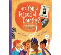 Are You a Friend of Dorothy?: The True Story of an Imaginary Woman and the Real People She Helped