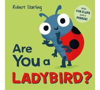 Are You a Ladybird? : With Lift-the-Flaps and a Mirror!