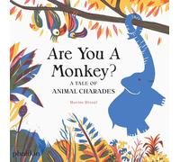 Are You A Monkey?: A Tale of Animal Charades