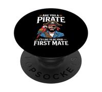 Are You A Pirate I'd Like To Be Your First Mate - PopSockets Adhesive PopGrip