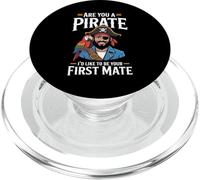 Are You A Pirate I'd Like To Be Your First Mate - PopSockets PopGrip for MagSafe