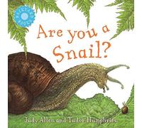Are You a Snail? (Backyard Books) by Allen, Judy (2003) Paperback