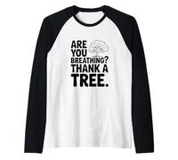 are You Breathing? Thank A Tree Eco-Friendly Awareness Raglan Baseball Tee