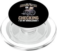 Are You Checking Me Out Or Checking At My Wheelchair - PopSockets PopGrip for MagSafe