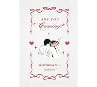 Are You Coming?: Sketchbook No.1