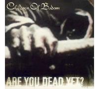 Are You Dead Yet [Reissue]