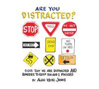 Are You Distracted?: Signs That we are Distracted and Remedies to Keep You and I Focused: 0