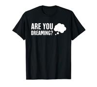 "Are You Dreaming" Lucid Dream T-Shirt T-Shirt