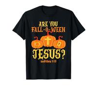 are You Fall-O-Ween Jesus Christian Faith Halloween T-Shirt