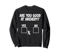 Are You Good At Archery Bowman Target Archer Bowhunting Sweatshirt